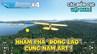 Flight Simulator 2020 #4 | KHÁM PHÁ ĐÔNG LÀO VÀ CÁC ĐIỂM CỰC CỦA VIỆT NAM CÙNG PHI CÔNG NAM ART !