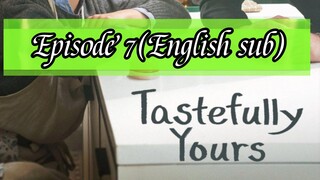 TASTEFULLY YOURS 2025 episode 7 (English sub)