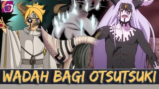 TAKDIR OTSUTSUKI ( WADAH OTSUTSUKI ) 3 ORANG TAU KARMA BORUTO !