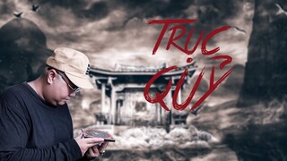 TẬP 1106 . TRỤC QUỶ