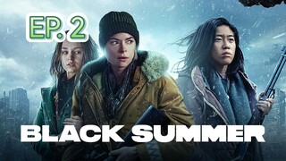 Black Summer (ปฏิบัติการนรกเดือด) ปี2 ตอนที่ 2 (พากย์ไทย)