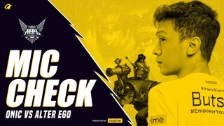ONIC VS ALTER EGO - MIC CHECK MPL ID S6 PLAY OFF
