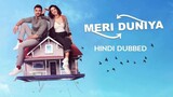 Meri Duniya | Hindi DUbbed | EP 02