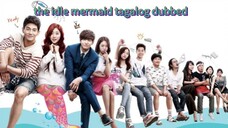 the idle mermaid tagalog dubbed episodes 10 💦❤️