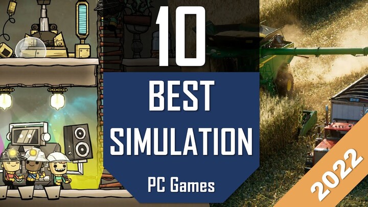 Best SIMULATION Games 2022 | TOP10 Simulation Management Games for PC