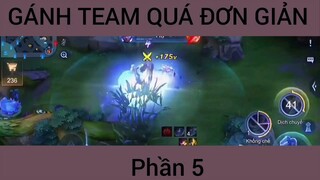 Gánh team quá đơn giản #5