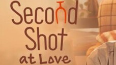Second Shot At Love (Eps 4) Sub Indo