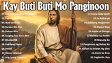 Kay Buti-buti Mo Panginoon Tagalog Jesus Songs - Top 100 Praise And Worship Song