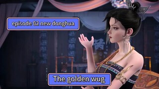 The golden wug  episode 02 sub indo (new donghua)