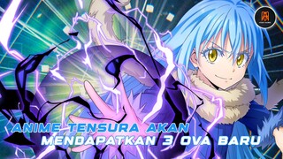 [ Resmi ] ini dia jadwal rilis 3 ova baru anime tensura🥳