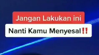 Jangan Lakukan Ini!!