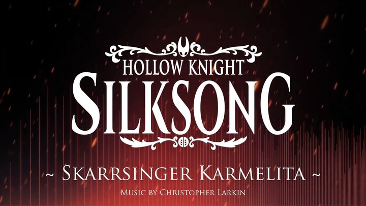 Silksong OST - Skarrsinger Karmelita