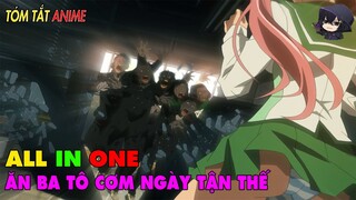 ĂN BA TÔ CƠM CÙNG DÀN HAREM NGÀY TẬN THẾ | TÓM TẮT ANIME | Review Phim Anime Hay