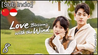 [Sub Indo] Love Blossoms with the Wind – Eps. 08 (2025)