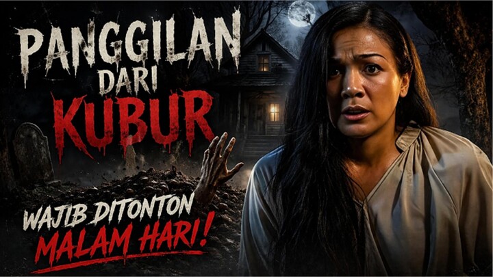 🎬PANGGILAN DARI KUBUR (2025) - BUKAN SEKADAR ARWAH⁉️