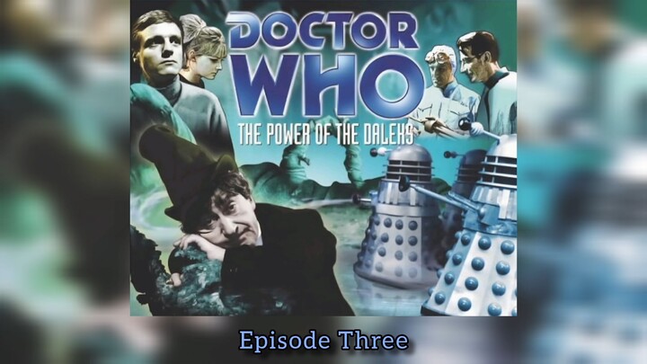 The Power of the Daleks: Episode Three (AUDIO)