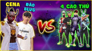 [FreeFire] Đào Blus + Cena Cân 4 Pro Players | Cái Kết Bị Hành Sắp Mặt