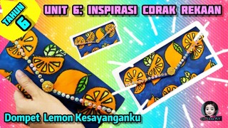 PSV Tahun 6 Unit 6 Inspirasi Corak Rekaan Dompet Lemon Kesayanganku KSSR Semakan