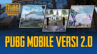 PUBG MOBILE | ADA APA AJA DI VERSI 2.0?