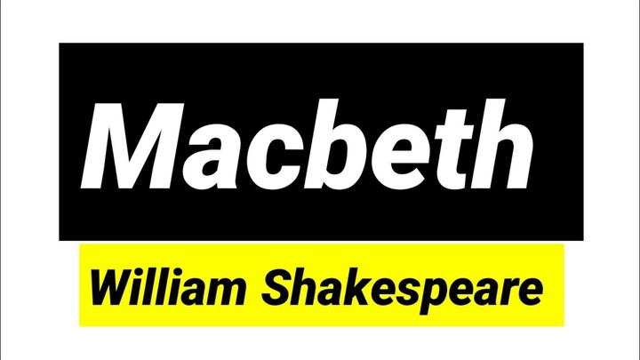 Macbeth by William Shakespeare in hindi full summary and explanation