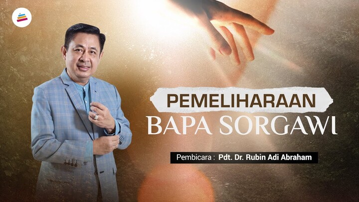 Pemeliharaan Bapa Sorgawi (Pdt. Dr. Rubin Adi Abraham)