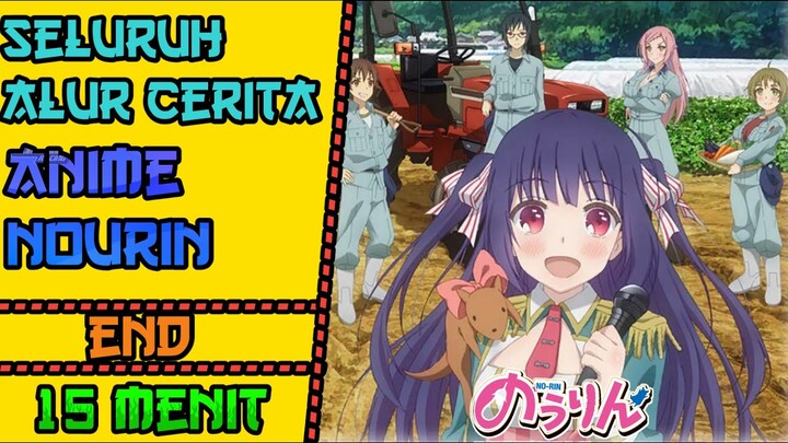 Seluruh Alur Cerita Anime NOURIN || Hanya 15 menit
