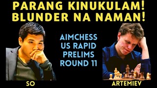 MAY SUMPA ANG GAME 1!  Aimchess US Rapid 2021 Prelims Wesley So vs Vladislav Artemiev R11