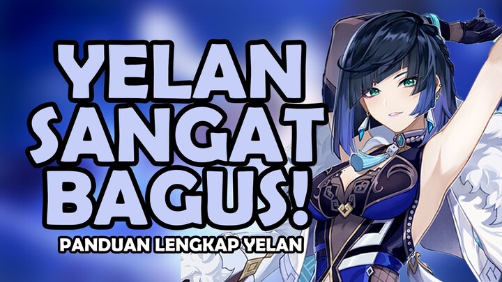 PANDUAN LENGKAP YELAN | Genshin Impact Indonesia