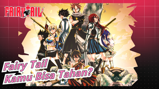 Fairy Tail|[Keren]Super Keren Seperti Sampul!!!Kamu Bisa Tahan?