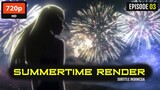 Summertime Render Episode 3 (Subtitle Indonesia)