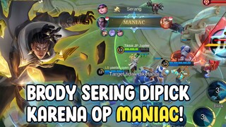 BRODY EMANG OP SERING DIPICK! MANIAC! - MOBILE LEGENDS BANG BANG