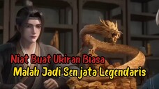 Renegade Immortal Episode 54||Lahirnya Ukiran Kayu Naga