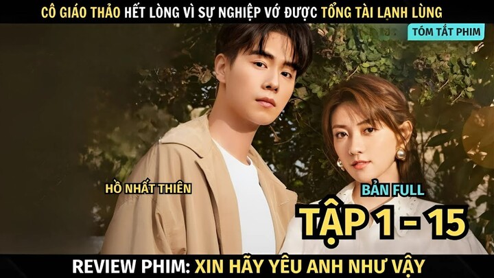 Review Phim Cô Giáo Thảo Nhỏ Nhắn Vớ Được Tổng Tài Bá Đạo | Tập 1 - 15 | Tóm Tắt Phim Ngôn Tình 2024