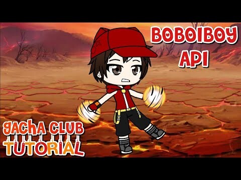 BoBoiBoy Api (Gacha Club Version) - Tutorial Cara Membuatnya