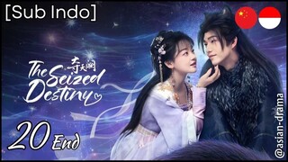 The Seized Destiny (2025) – Eps. 20 End [Sub Indo]
