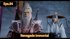 Renegade Immortal Episode 94 Sub Indo