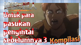 [Attack on Titan] Kompilasi | Untuk para pasukan pengintai sebelumnya 3