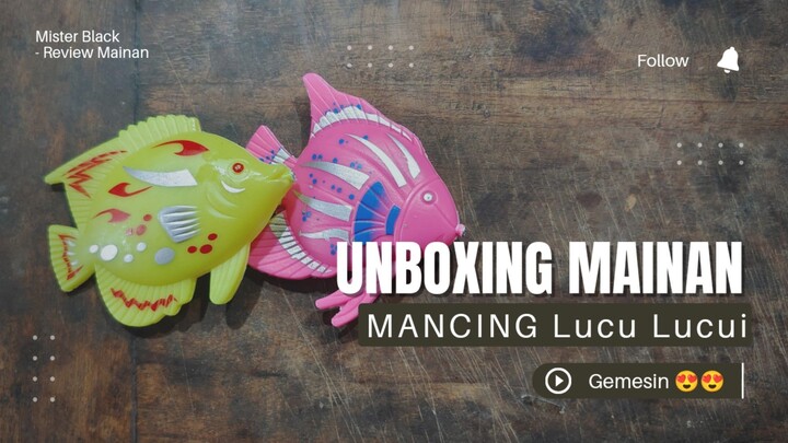 Unboxing Mainan Fishing (Mancing) Lucu Lucu 🔥