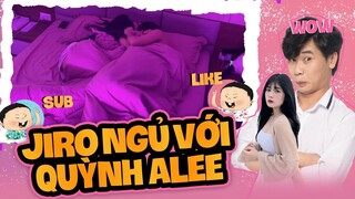 JIRO NGỦ CHUNG VỚI QUỲNH ALEE VÀ CÁI KẾT SIÊU THỐN | JIRO TROLL PHẦN 1