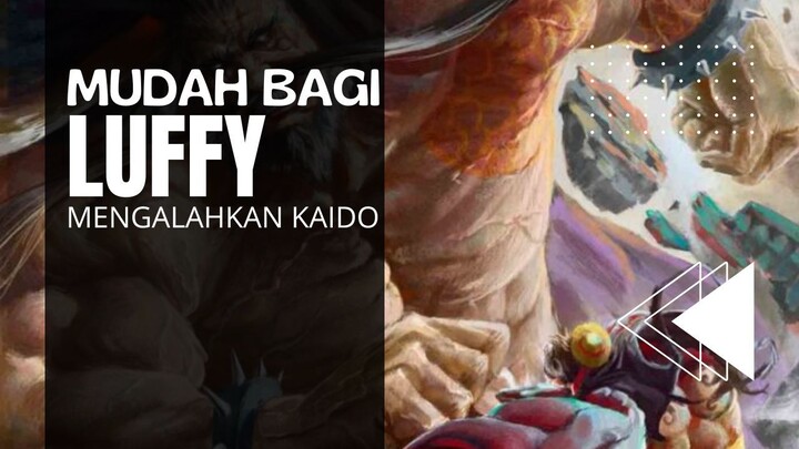 ONE PIECE [AMV] - MUDAH BAGI LUFFY MENGALAHKAN KAIDO