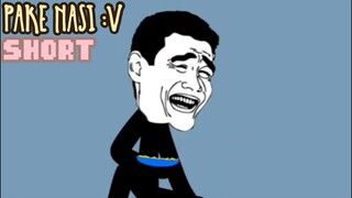 ViMe "PAKE NASI :V" short