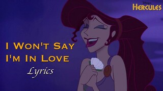 I WON'T SAY I'M IN LOVE Lyrics | Hercules