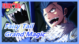 Fairy Tail|[Epic/Mashup] Grand Magic