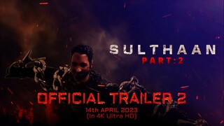 SULTHAAN PART 2 | Official Trailer 2
