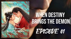 Ep 1| When Destiny Brings The Demon
