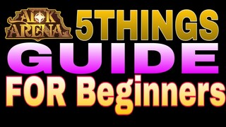 AFK ARENA -  5 BASIC GUIDE FOR BEGINNERS