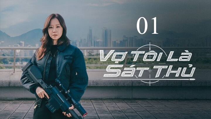 Vợ Tôi Là Sát Thủ - A Bona Fide Killer - Tập 01