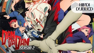 Dan Da Dan Season 2 Episode 2 Hindi Dubbed