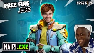 FREE FIRE.EXE - The Nairi Exe