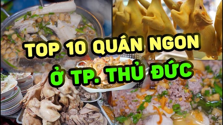 Khám Phá 10 QUÁN NGON NỔI TIẾNG THỦ ĐỨC | Đi Đâu Ăn Gì